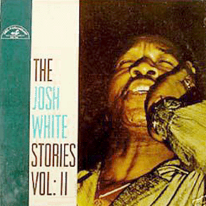 Josh White Stories, Volume II